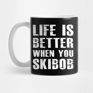 Skibob - Life is better when you skibob Mug